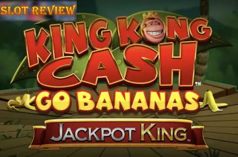 King Kong Cash Go Bananas Slot Review